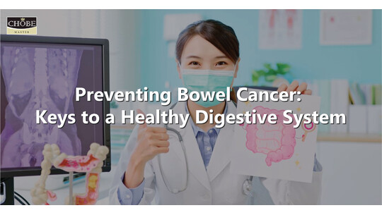Preventing Bowel Cancer: Keys to a Healthy Digestive System