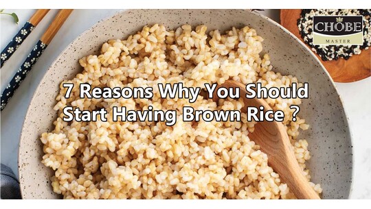 7 Reason Why You Should Start Having BrownRice